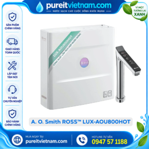 Máy Lọc Nước Đặt Gầm Công Suất Lớn AO Smith ROSS™ LUX-AOU800HOT [NEW]